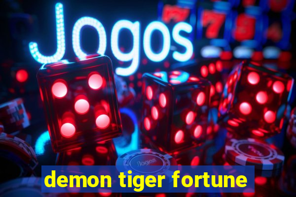 demon tiger fortune